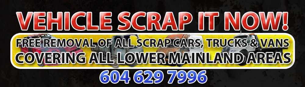 SCRAP CAR CASH BURNABY BC 604-629-7996 CAR RECYCLERS CASH TODAY BURNABY